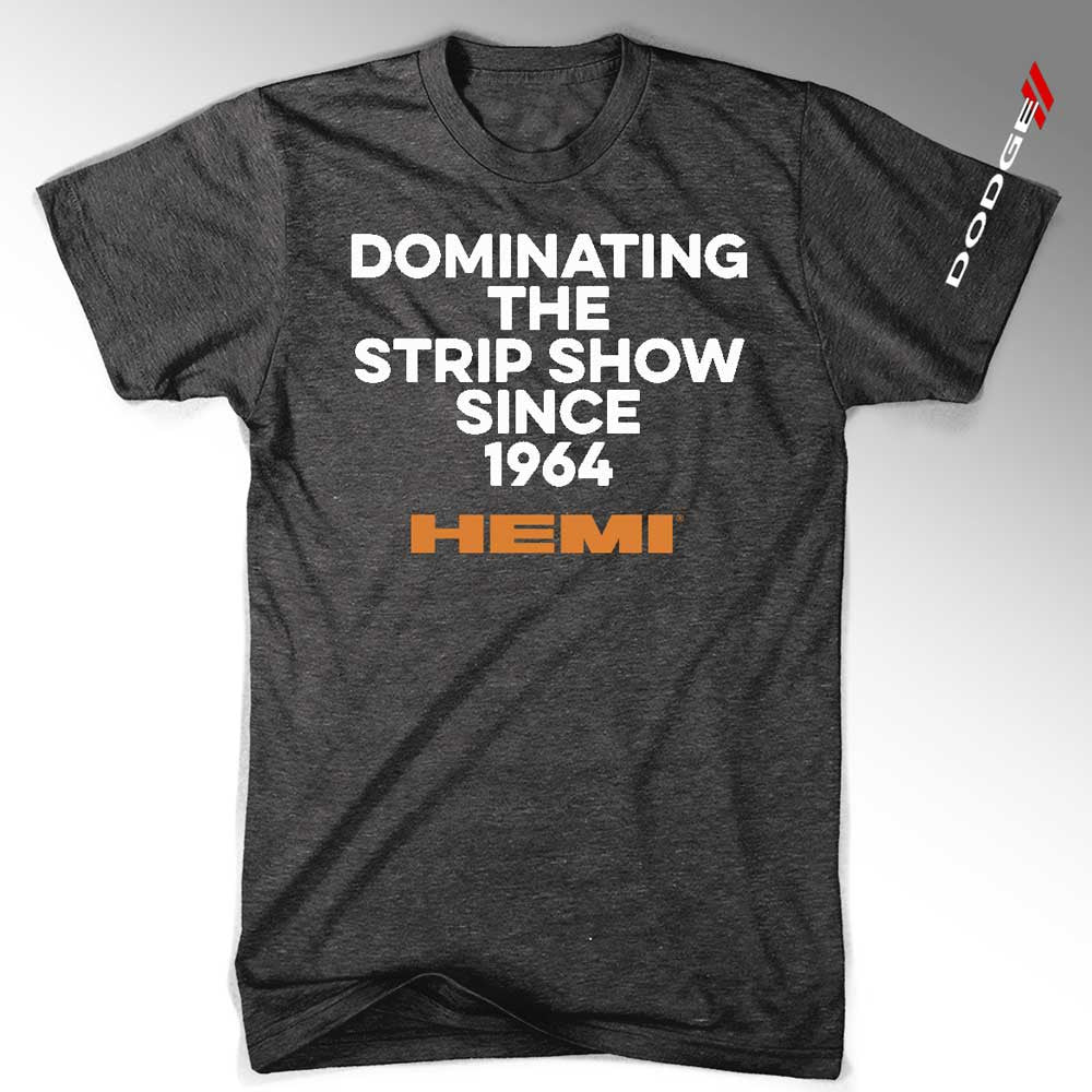 Mens T-Shirt Hemi “Dominating the Strip Show Since 1964”  (Heather Black)
